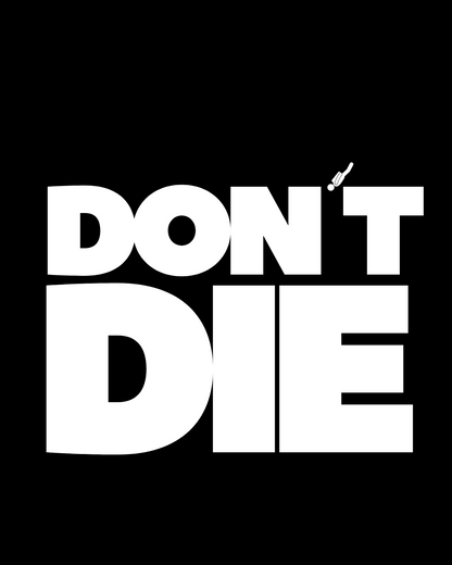 DONT DIE mid-light t-shirt